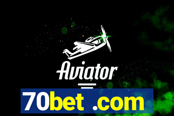 70bet .com